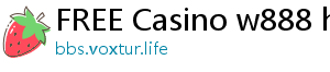 FREE Casino w888 hồng